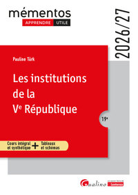 LES INSTITUTIONS DE LA VE REPUBLIQUE - COURS INTEGRAL ET SYNTHETIQUE - TABLEAUX ET SCHEMAS