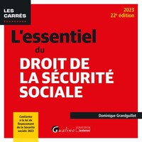 L'ESSENTIEL DU DROIT DE LA SECURITE SOCIALE - CONFORME A LA LOI DE FINANCEMENT DE LA SECURITE SOCIAL