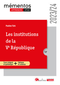 LES INSTITUTIONS DE LA VE REPUBLIQUE - COURS INTEGRAL ET SYNTHETIQUE - TABLEAUX ET SCHEMAS