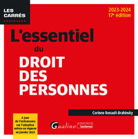 L'ESSENTIEL DU DROIT DES PERSONNES - A JOUR DE L'ORDONNANCE SUR L'ADOPTION ENTREE EN VIGUEUR EN JANV