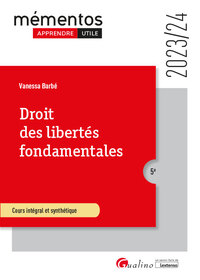 DROIT DES LIBERTES FONDAMENTALES - COURS INTEGRAL ET SYNTHETIQUE