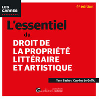 L'essentiel du droit de la propriété littéraire et artistique