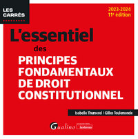 L'ESSENTIEL DES PRINCIPES FONDAMENTAUX DE DROIT CONSTITUTIONNEL