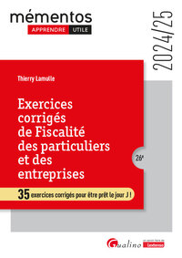 EXERCICES CORRIGES DE FISCALITE DES PARTICULIERS ET DES ENTREPRISES - 35 EXERCICES CORRIGES POUR ETR