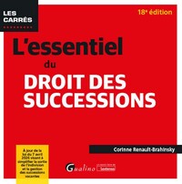 L'ESSENTIEL DU DROIT DES SUCCESSIONS - A JOUR DE LA LOI DU 7 AVRIL 2026 VISANT A SIMPLIFIER LA SORTI