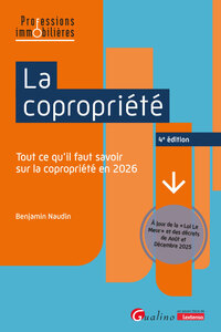 LA COPROPRIETE - TOUT CE QU'IL FAUT SAVOIR SUR LA COPROPRIETE EN 2026