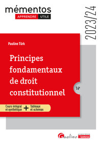 PRINCIPES FONDAMENTAUX DE DROIT CONSTITUTIONNEL - COURS INTEGRAL ET SYNTHETIQUE + TABLEAUX ET SCHEMA