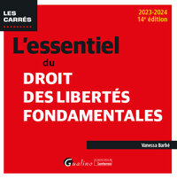 L'ESSENTIEL DU DROIT DES LIBERTES FONDAMENTALES