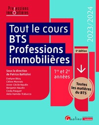 TOUT LE COURS BTS PROFESSIONS IMMOBILIERES - TOUTES LES MATIERES DU BTS 1RE ET 2E ANNEES