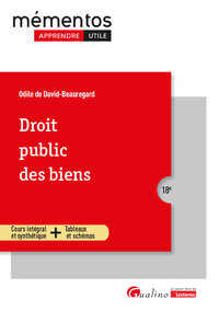 DROIT PUBLIC DES BIENS - COURS INTEGRAL ET SYNTHETIQUE - OUTILS PEDAGOGIQUES. PROPRIETES PUBLIQUES -