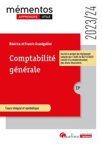 COMPTABILITE GENERALE - INCLUT LE PROJET DE REGLEMENT ADOPTE PAR L'ANC LE 04/11/2022 RELATIF A LA MO