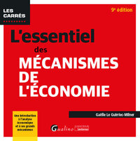 L'essentiel des mécanismes de l'économie