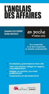 L'ANGLAIS DES AFFAIRES - POUR COMPRENDRE ET SE FAIRE COMPRENDRE EN SITUATION PROFESSIONNELLE