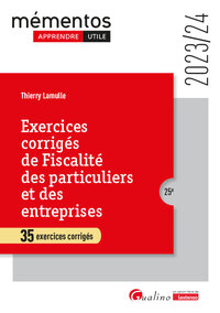 EXERCICES CORRIGES DE FISCALITE DES PARTICULIERS ET DES ENTREPRISES - 35 EXERCICES CORRIGES