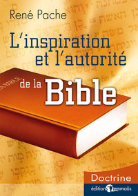 L’inspiration et l’autorité de la Bible