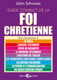 GUIDE COMPACT DE LA FOI CHRETIENNE