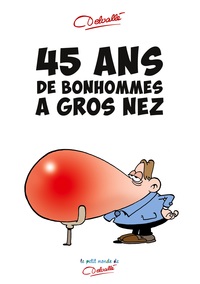 45 ans de bonhommes à gros nez