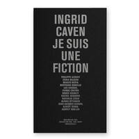 INGRID CAVEN  JE SUIS UNE FICTION