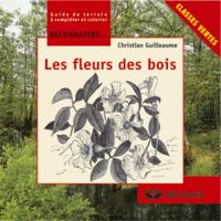 RECONNAITRE LES FLEURS DES BOIS