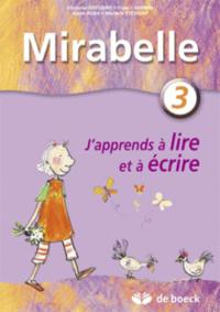 MIRABELLE - CAHIER 3 J'APPRENDS A LIRE ET A ECRIRE