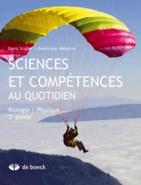 SCIENCES ET COMPETENCES AU QUOTIDIEN BIOLOGIE/PHYSIQUE 2EME ANNEE