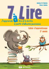 7 A LIRE - CAHIER D'ENTRAINEMENT 7/8 ANS