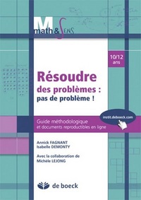 RESOUDRE DES PROBLEMES : PAS DE PROBLEME ! 10/12 ANS