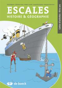 ESCALES 8/10 ANS- HISTOIRE ET GEOGRAPHIE CAHIER D'ACTIVITES