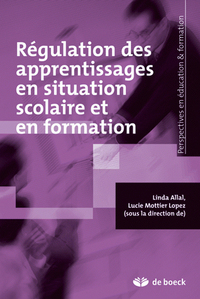 Régulation des apprentissages en situation scolaire et en formation