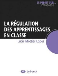 LA REGULATION DES APPRENTISSAGES EN CLASSE