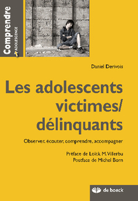 Les adolescents victimes/délinquants