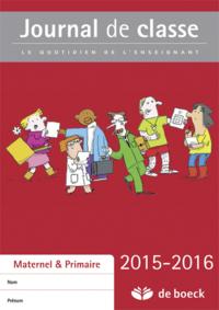 JOURNAL DE CLASSE 2015-2016 LE QUOTIDIEN DE L'ENSEIGNANT