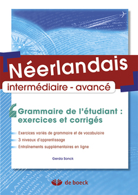 Néerlandais - Grammaire de l'étudiant: exercices et corrigés