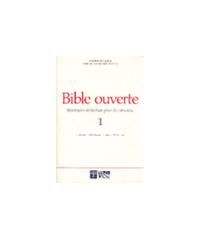 BIBLE OUVERTE 1 ITINERAIRES DE LECTURE POUR LA CATECHESE
