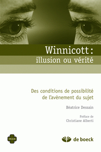 Winnicott : illusion ou vérité