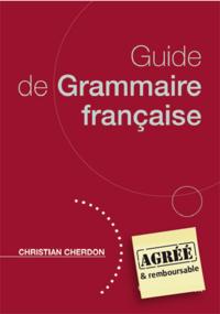 GUIDE DE GRAMMAIRE FRANCAISE - ACCES FRANCAIS REFERENTIEL