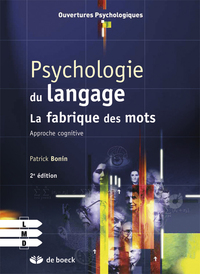 PSYCHOLOGIE DU LANGAGE - LA FABRIQUE DES MOTS : APPROCHE COGNITIVE