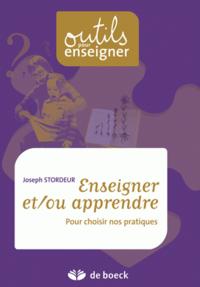 ENSEIGNER ET/OU APPRENDRE POUR CHOISIR NOS PRATIQUES