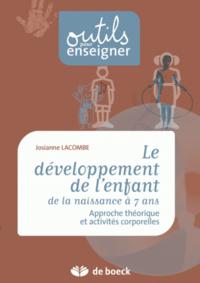 LE DEVELOPPEMENT DE L'ENFANT DE LA NAISSANCE A 7 ANS