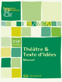 FRANCAIS 3/4 - THEATRE ET TEXTES D'IDEES DEVELOPPER DES COMPETENCES