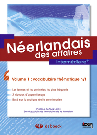 Néerlandais des affaires - volume 1 : vocabulaire thématique n/f