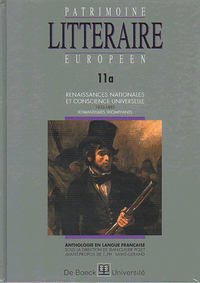 PATRIMOINE LITTERAIRE EUROPEEN - VOL 11A - RENAISSANCES NATIONALES ET CONSCIENCE UNIVERSELLE (1832-1