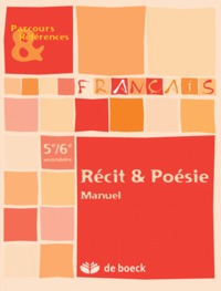 FRANCAIS 5/6 - RECIT ET POESIE DEVELOPPER DES COMPETENCES