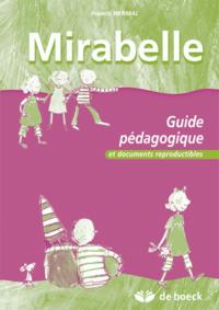 MIRABELLE - GUIDE PEDAGOGIQUE ET DOCUMENTS REPRODUCTIBLES ET DOCUMENTS REPRODUCTIBLES