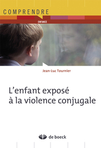 L'ENFANT EXPOSE A LA VIOLENCE CONJUGALE