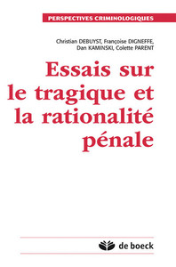 Essais sur le tragique et la rationalité pénale