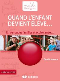 Entre rondes familles et école carrée - l'enfant devient élève