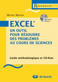 EXCEL UN OUTIL POUR RESOUDRE LES PROBLEMES AU COURS DE SCIENCES+CD-ROM PROBLEMES AU COURS DE SCIENCE