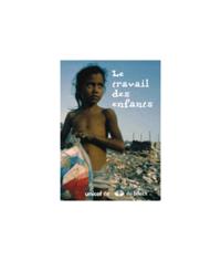 LE TRAVAIL DES ENFANTS - DOSSIER DE L'ELEVE DOSSIER DE L'ELEVE