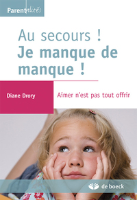 Au secours ! Je manque de manque !